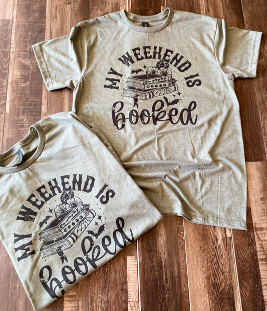 My weekend is booked tee