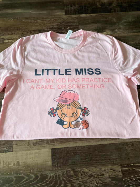 Little miss I can't my kid has practice