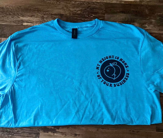 My weight is non of your business tee
