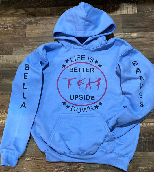 Life is better upside down hoodie