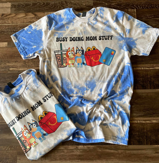 Busy doing mom stuff tee