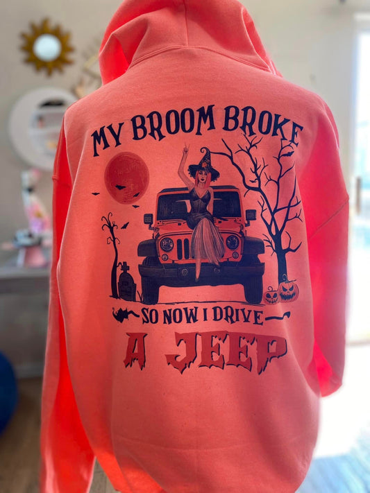 My broom broke jeep hoodie