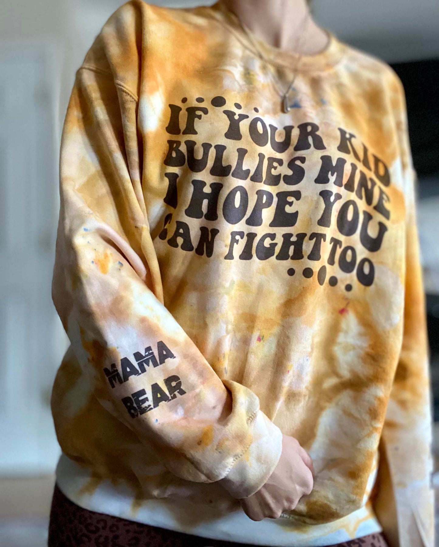 If your kid bullies mine sweatshirt