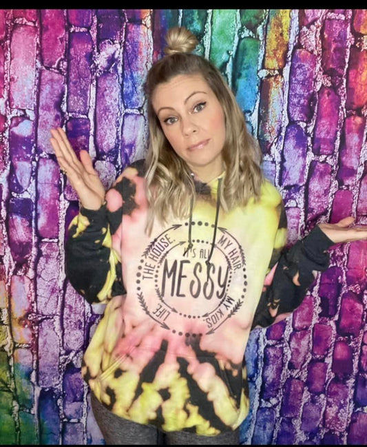 It's all messy Hoodie