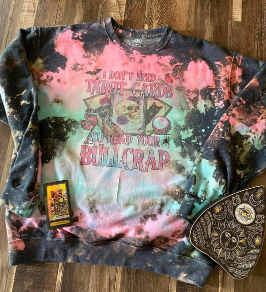 I don't need tarot cards sweatshirt