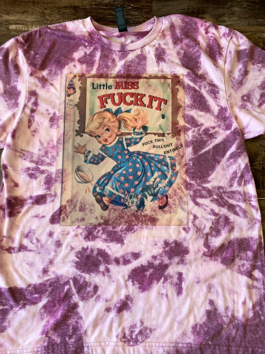 Little miss fuck it tee