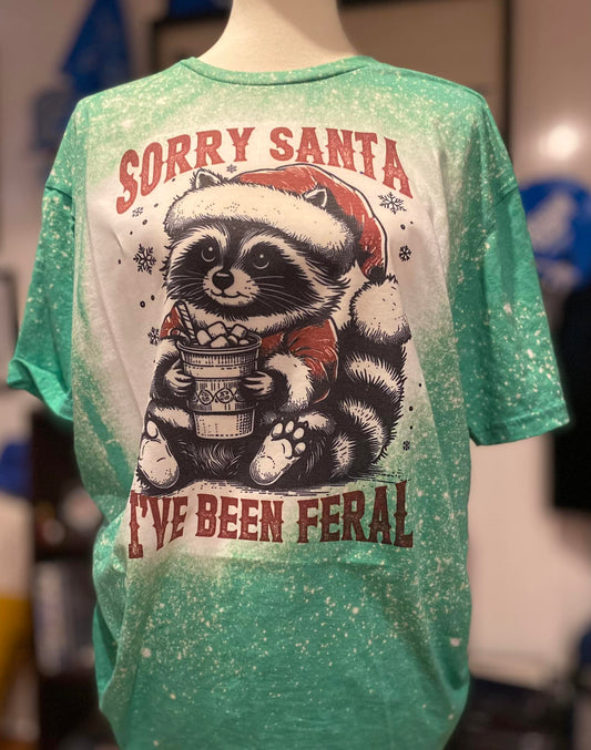 Sorry Santa, I've been feral tee