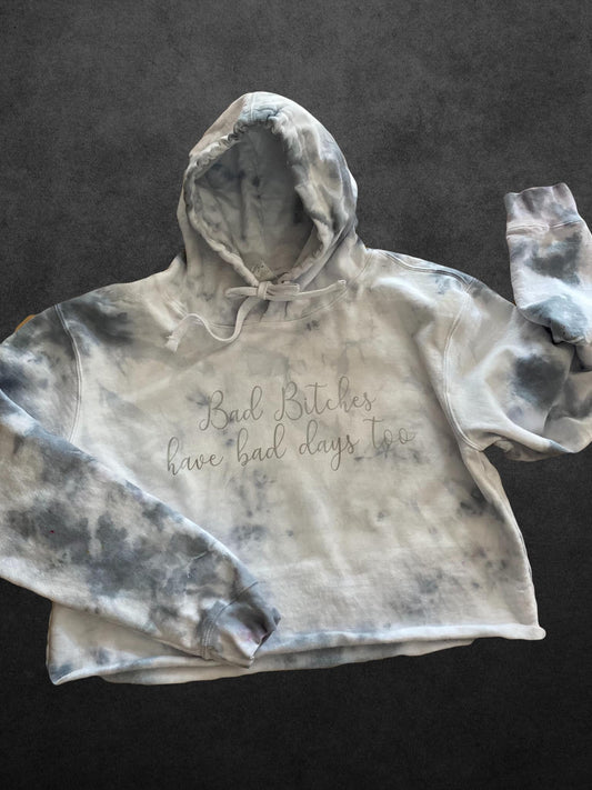 Bad bitches have bad days hoodie