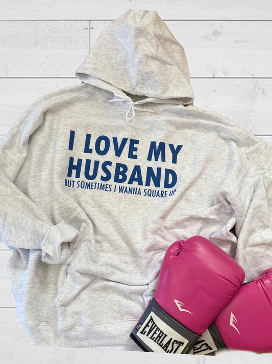 I love my husband but hoodie